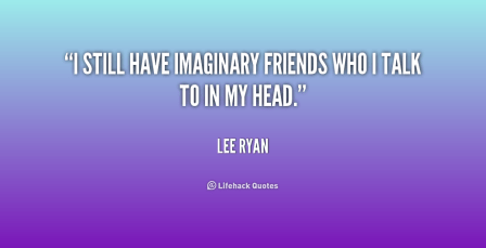 quote-Lee-Ryan-i-still-have-imaginary-friends-who-i-211749